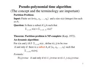 Pseudo-polynomial time algorithm (The concept and the terminology are important)