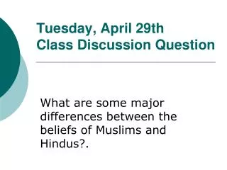 Tuesday, April 29th Class Discussion Question