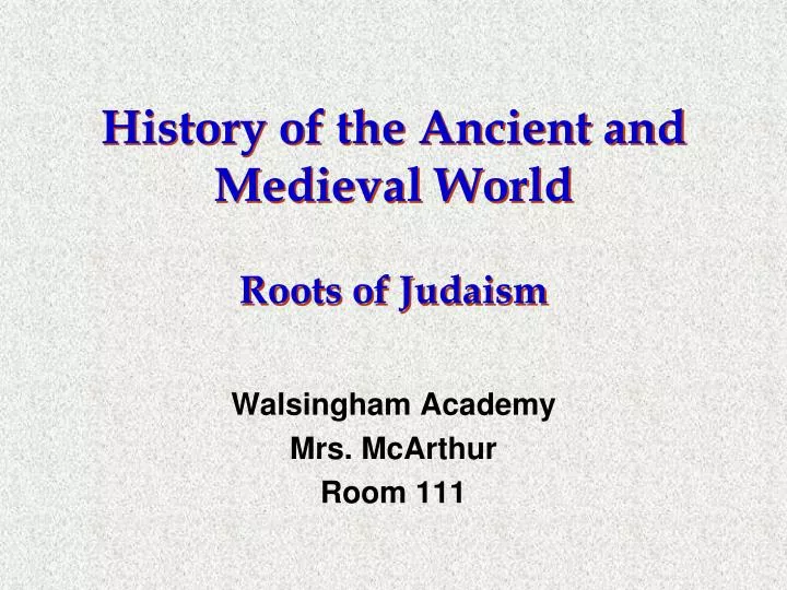 history of the ancient and medieval world roots of judaism