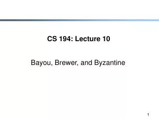 CS 194: Lecture 10
