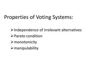 Properties of Voting Systems: