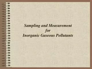 Sampling and Measurement for Inorganic Gaseous Pollutants