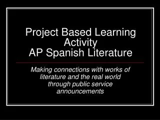 Project Based Learning Activity AP Spanish Literature