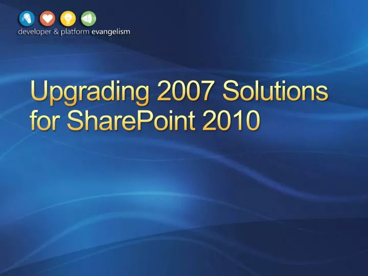 upgrading 2007 solutions for sharepoint 2010