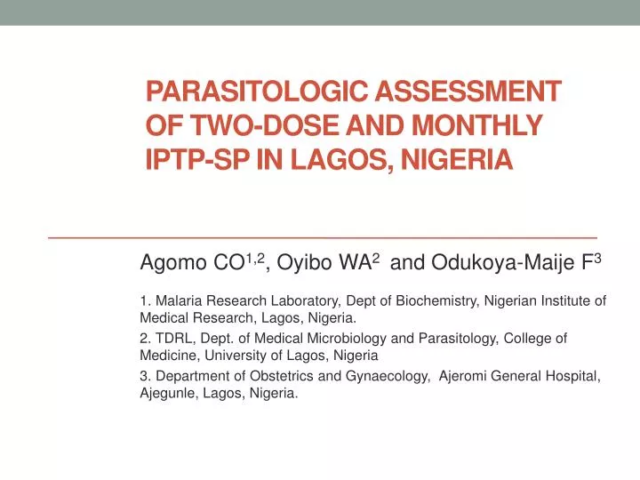 parasitologic assessment of two dose and monthly iptp sp in lagos nigeria