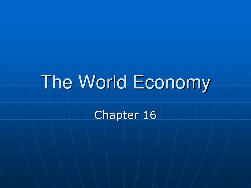 PPT - The World Economy PowerPoint Presentation, free download - ID:1461316