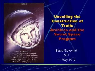 Unveiling the Construction of Truth: Archives and the Soviet Space Program