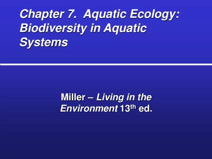 chapter 7 aquatic ecology biodiversity in aquatic systems