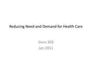 Reducing Need and Demand for Health Care
