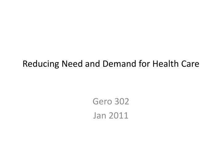 reducing need and demand for health care