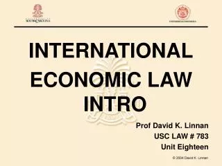 INTERNATIONAL ECONOMIC LAW INTRO