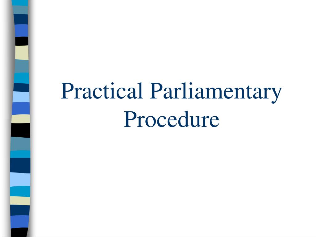 PPT - Practical Parliamentary Procedure PowerPoint Presentation, free ...