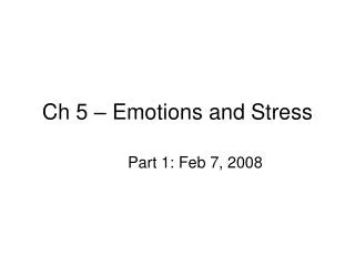 Ch 5 – Emotions and Stress