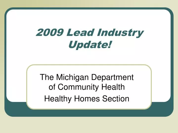 2009 lead industry update