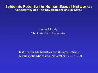 Epidemic Potential in Human Sexual Networks: Connectivity and The Development of STD Cores