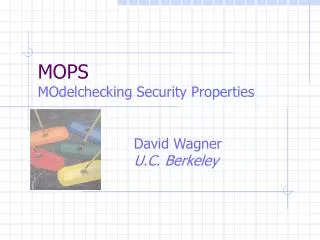 MOPS MOdelchecking Security Properties