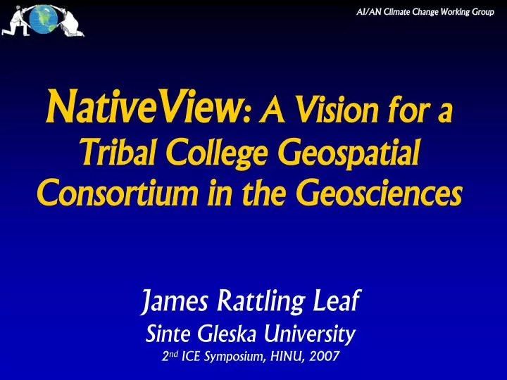 nativeview a vision for a tribal college geospatial consortium in the geosciences