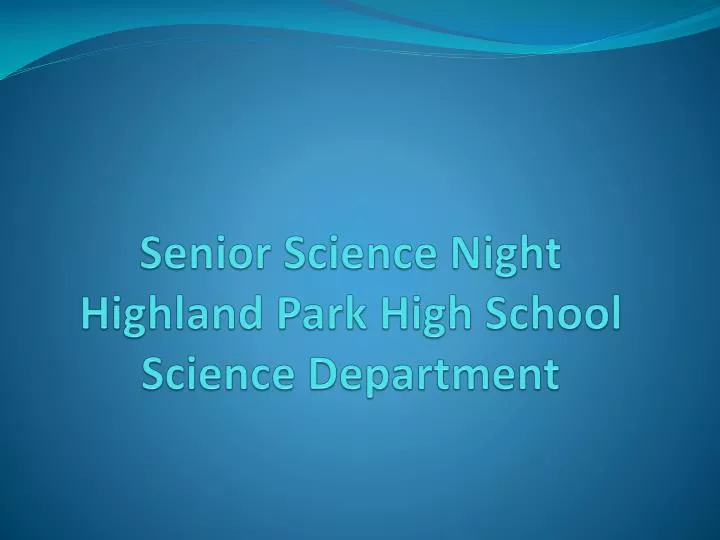 senior science night highland park high school science department
