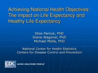 Achieving National Health Objectives: The impact on Life Expectancy and Healthy Life Expectancy