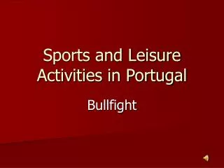 Sports and Leisure Activities in Portugal