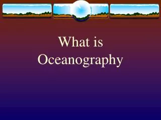 What is Oceanography