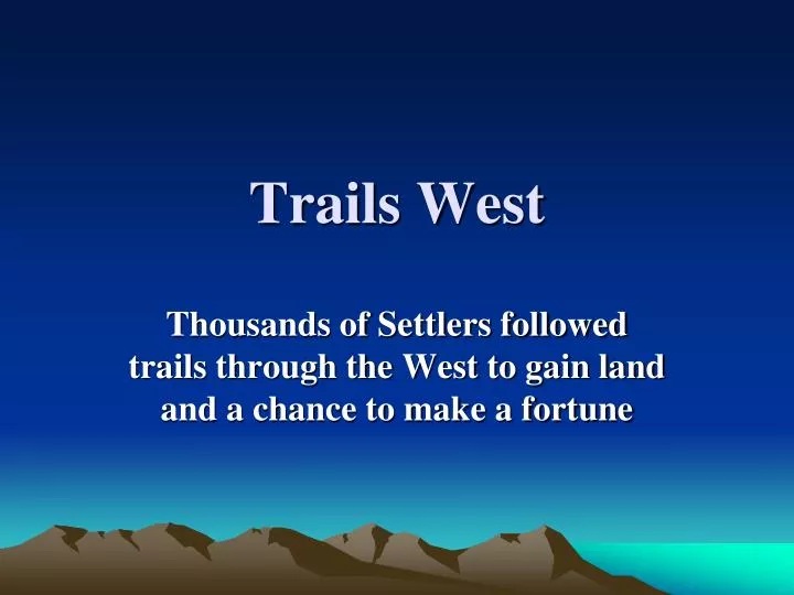 trails west