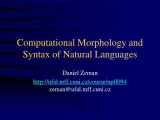 Computational Morphology and Syntax of Natural Languages