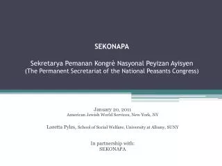 SEKONAPA Sekretarya Pemanan Kongrè Nasyonal Peyizan Ayisyen (The Permanent Secretariat of the National Peasants Congres