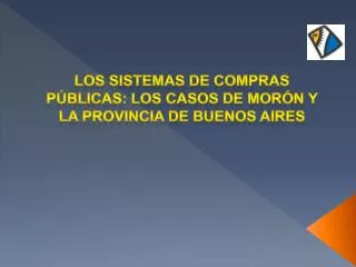 Los Sistemas de Compras Públicas: los casos de Morón y La Provincia de Buenos Aires