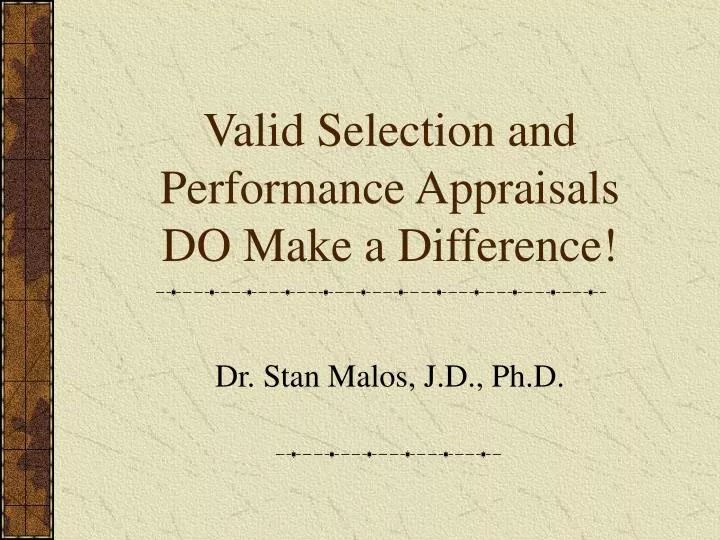 valid selection and performance appraisals do make a difference