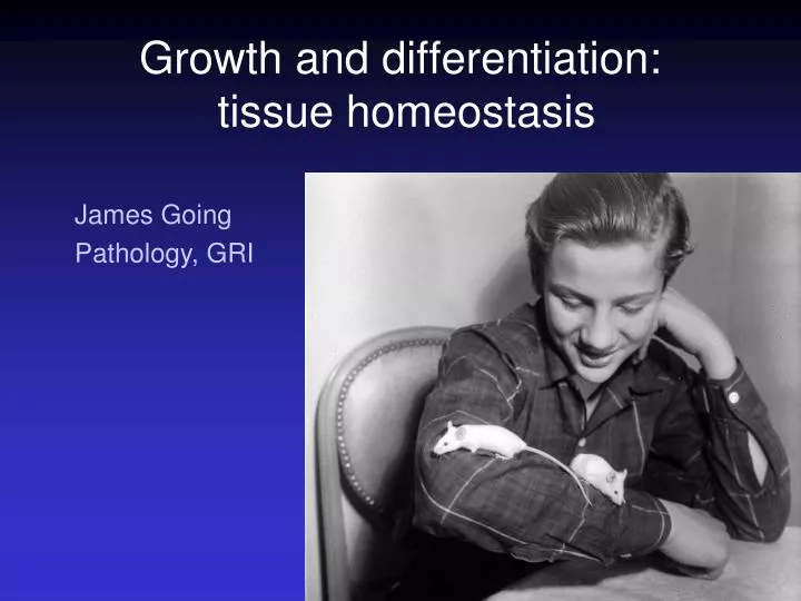 growth and differentiation tissue homeostasis