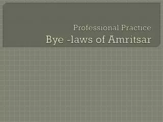 Professional Practice Bye -laws of Amritsar