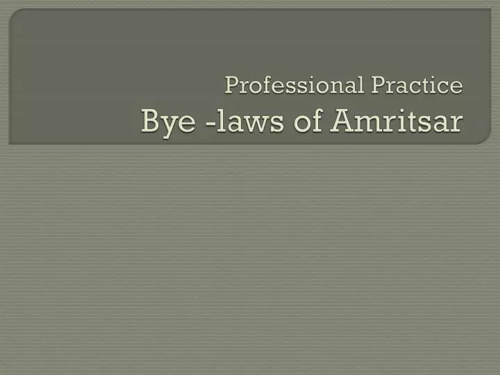 professional practice bye laws of amritsar
