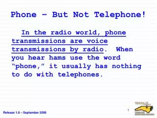 Phone – But Not Telephone!