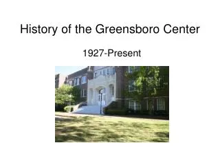 History of the Greensboro Center