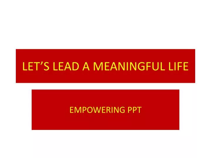let s lead a meaningful life