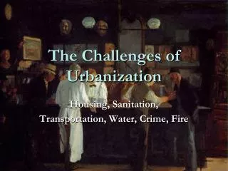 The Challenges of Urbanization