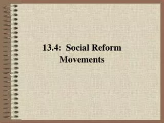 13.4: Social Reform Movements