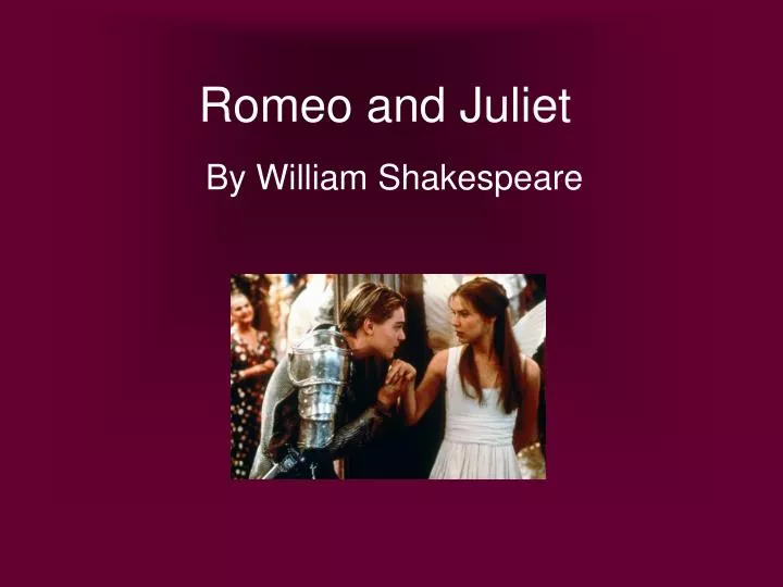 PPT - Romeo and Juliet PowerPoint Presentation, free download - ID:1461881