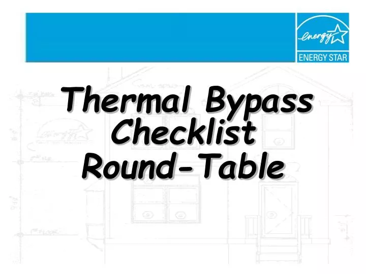 thermal bypass checklist round table