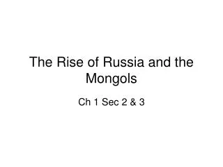 The Rise of Russia and the Mongols