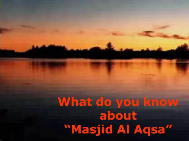 what do you know about masjid al aqsa