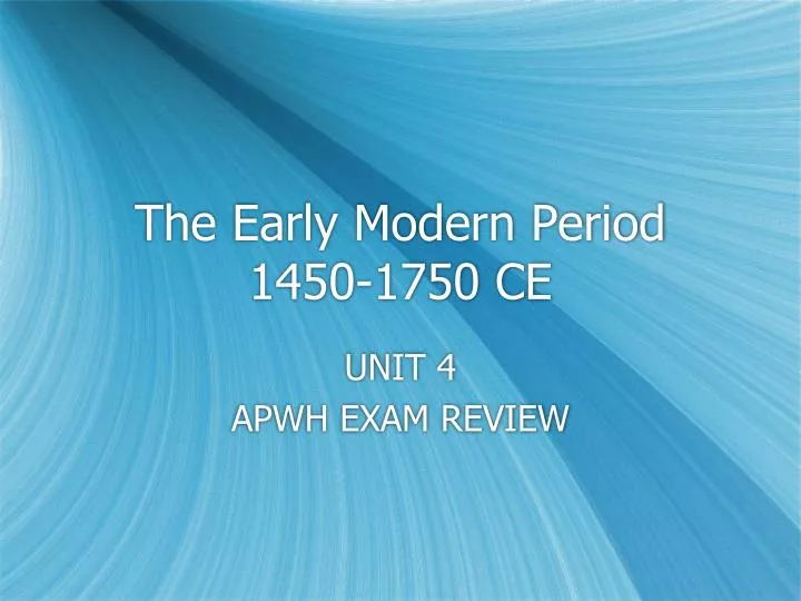 the early modern period 1450 1750 ce