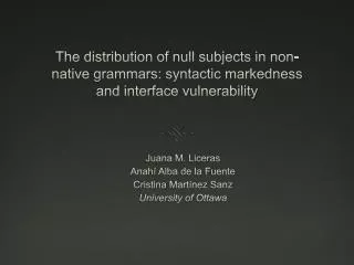 The distribution of null subjects in non-native grammars: syntactic markedness and interface vulnerability