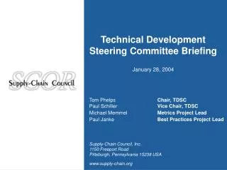 Technical Development Steering Committee Briefing January 28, 2004