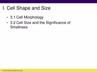 I. Cell Shape and Size