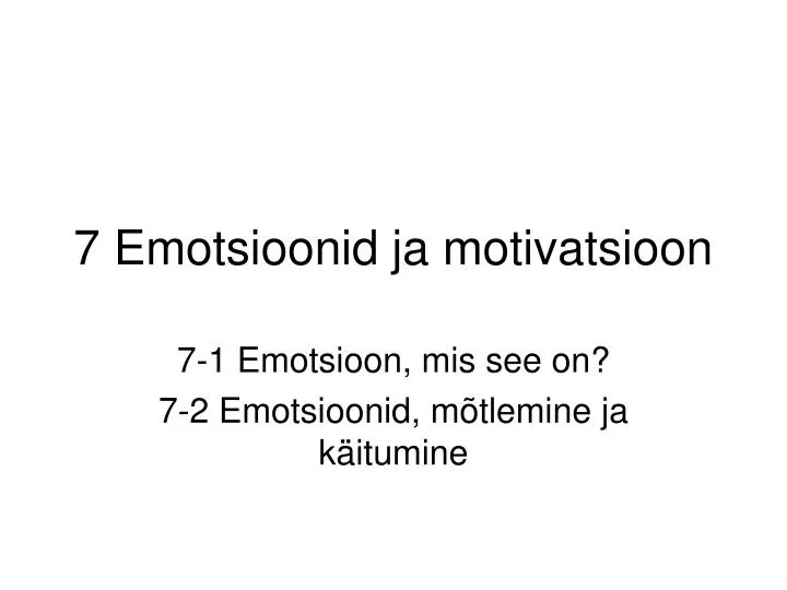 7 emotsioonid ja motivatsioon