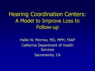 Hearing Coordination Centers: A Model to Improve Loss to Follow-up
