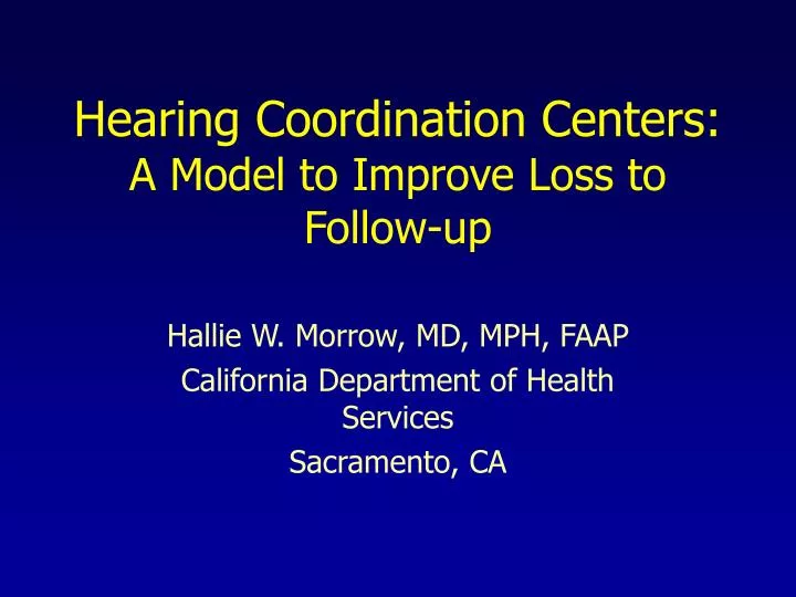 hearing coordination centers a model to improve loss to follow up