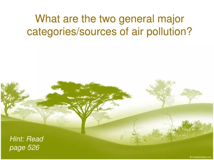 what are the two general major categories sources of air pollution